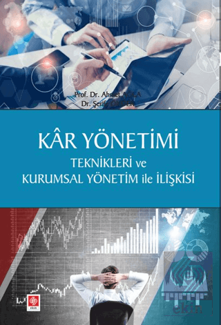 Kar Yönetimi Teknikleri ve Kurumsal Yönetim ile İlişkisi Ahmet Ağca