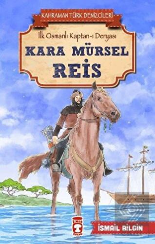 Kara Mürsel Reis - Kahraman Türk Denizcileri