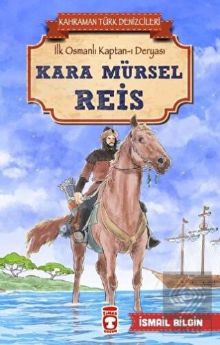 Kara Mürsel Reis - Kahraman Türk Denizcileri