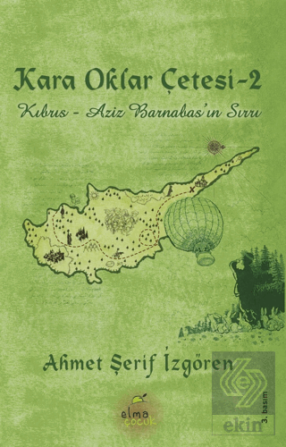 Kara Oklar Çetesi: Kıbrıs - Aziz Barnabas\'ın Sırrı