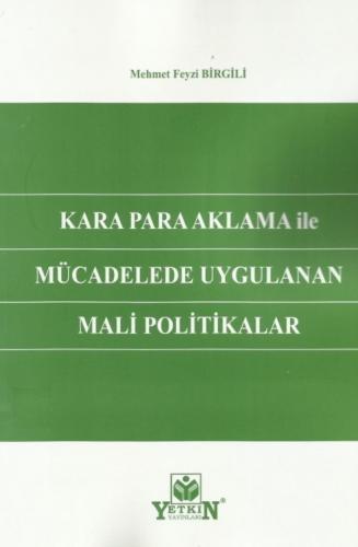 Kara Para Aklama ile Mücadelede Uygulanan Mali Politikalar
