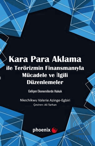 Kara Para Aklama ile Terörizmin Finansmanıyla Mücadele ve İlgili Düzenlemeler Gelişen Ekonomilerde Hukuk