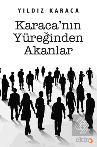 Karaca'nın Yüreğinden Akanlar