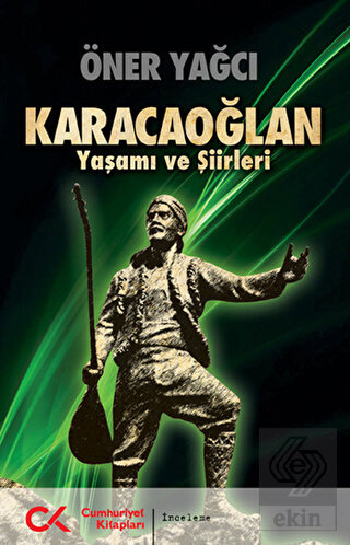 Karacaoğlan - Yaşamı ve Şiirleri