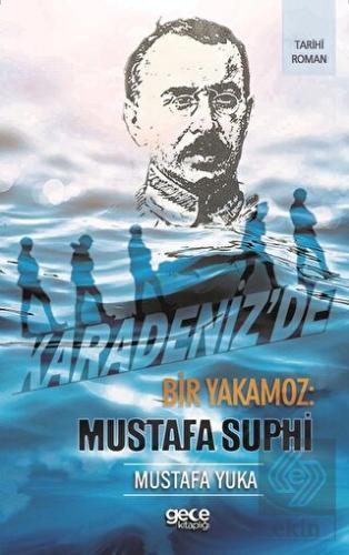 Karadeniz\'de Bir Yakamoz: Mustafa Suphi