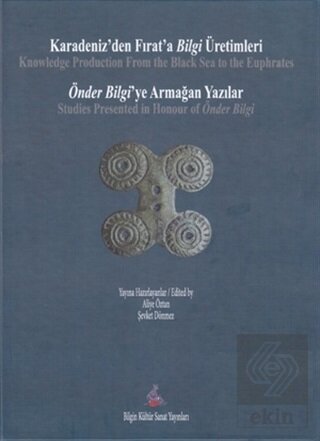 Karadeniz\'den Fırat\'a Bilgi Üretimleri / Önder Bil