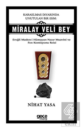 Karaelmas Diyarında Unutulan Bir İsim: Miralay Vel