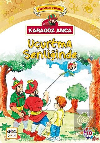 Karagöz Amca - 10 : Uçurtma Şenliğinde