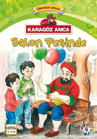Karagöz Amca - 6 : Balon Peşinde