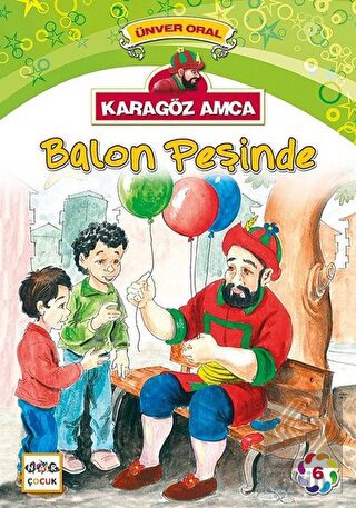Karagöz Amca - 6 : Balon Peşinde