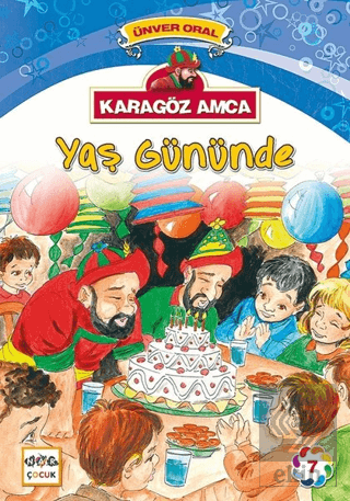 Karagöz Amca - 7 : Yaş Gününde