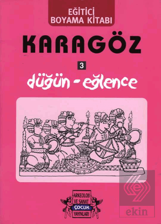 Karagöz Oyunlarında Düğün-Eğlence / Boyama Kitabı