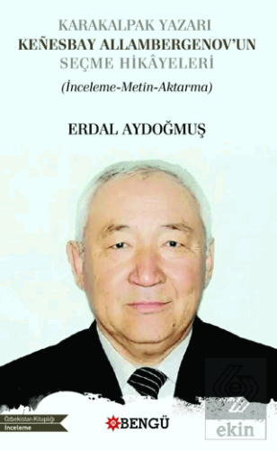 Karakalpak Yazarı Kenesbay Allambergenov'un Seçme 
