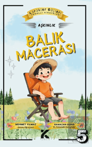 Karakter Güçleri Temelli Hikayeler 5 - Balık Macerası: Aşkınlık