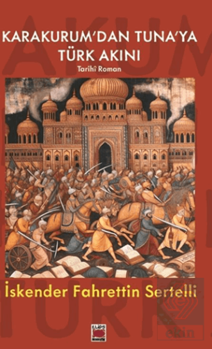 Karakurum'dan Tuna'ya Türk Akını