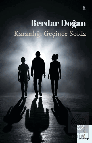 Karanlığı Geçince Solda