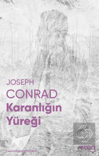 Karanlığın Yüreği (Fotoğraflı Klasikler)