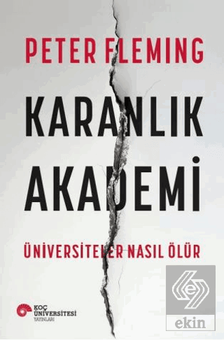 Karanlık Akademi Üniversiteler Nasıl Ölür