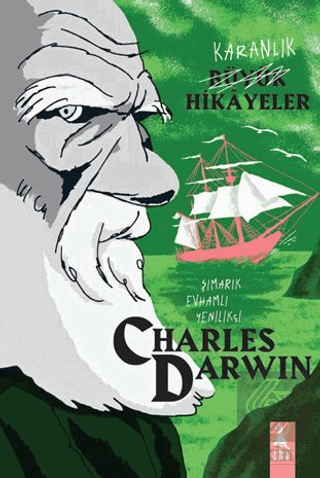 Karanlık Büyük Hikayeler Charles Darwin