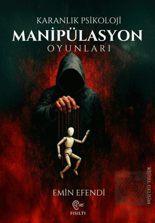 Karanlık Psikoloji - Manipülasyon Oyunları