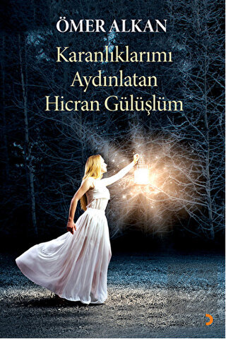 Karanlıklarımı Aydınlatan Hicran Gülüşlüm