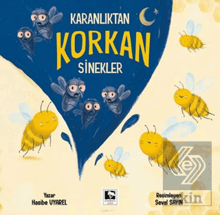 Karanlıktan Korkan Sinekler