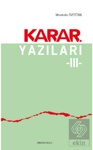 Karar Yazıları 3