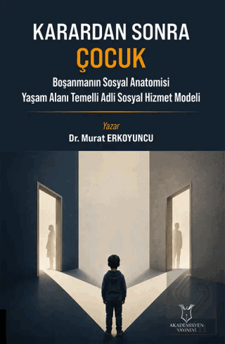 Karardan Sonra Çocuk Boşanmanın Sosyal Anatomisi Yaşam Alanı Temelli A