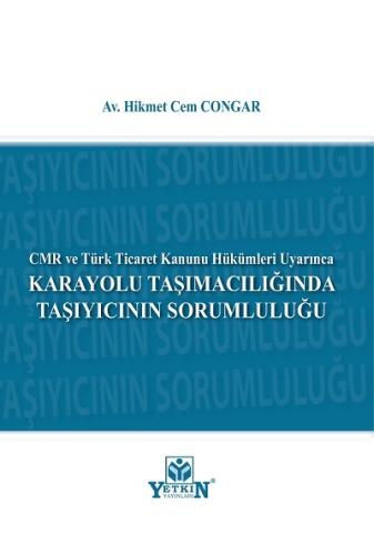 Karayolu Taşımacılığında Taşıyıcının Sorumluluğu
