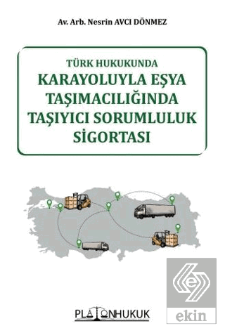 Karayoluyla Eşya Taşımacılığında Taşıyıcı Sorumluluk Sigortası