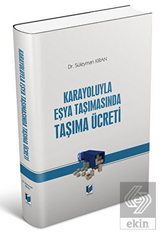 Karayoluyla Eşya Taşımasında Taşıma Ücreti