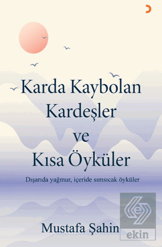 Karda Kaybolan Kardeşler ve Kısa Öyküler
