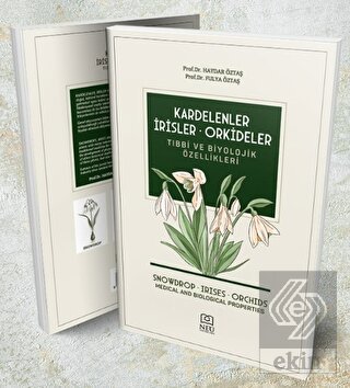 Kardelenler, İrisler, Orkideler Tıbbi ve Biyolojik