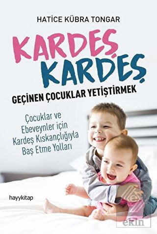 Kardeş Kardeş Geçinen Çocuklar Yetiştirmek
