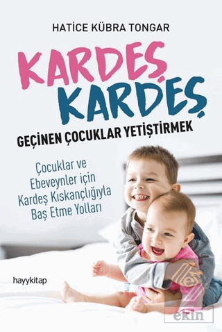 Kardeş Kardeş Geçinen Çocuklar Yetiştirmek