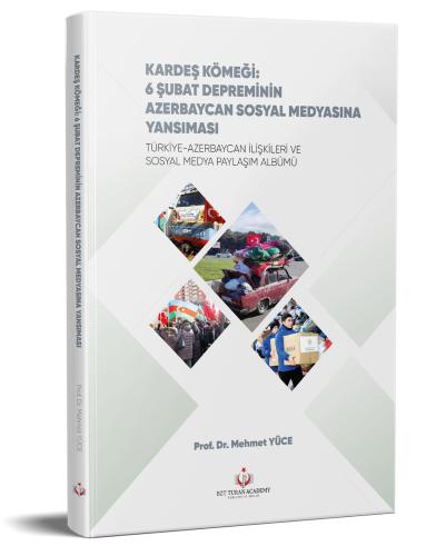 Kardeş Kömeği: 6 Şubat Depreminin Azerbaycan Sosyal Medyasına Yansıması