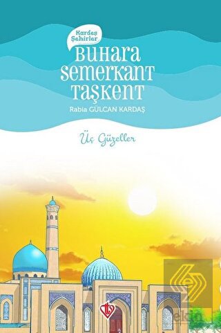 Kardeş Şehirler Buhara Semerkant Taşkent