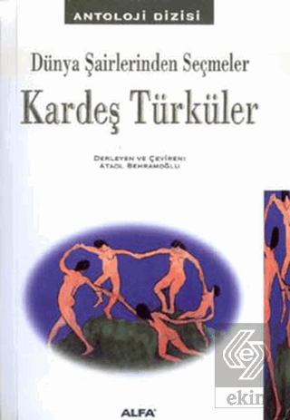Kardeş Türküler Dünya Şairlerinden Seçmeler 128 Şairden 214 Şiir
