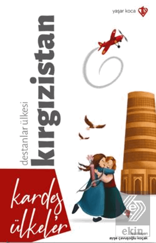Kardeş Ülkeler Destanlar Ülkesi Kırgızistan