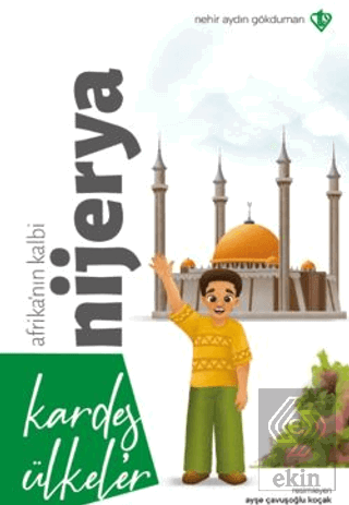 Kardeş Ülkeler Kara Kıtanın İncisi Afrika'nın Kalbi Nijerya