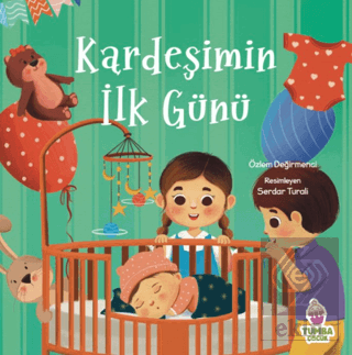 Kardeşimin İlk Günü