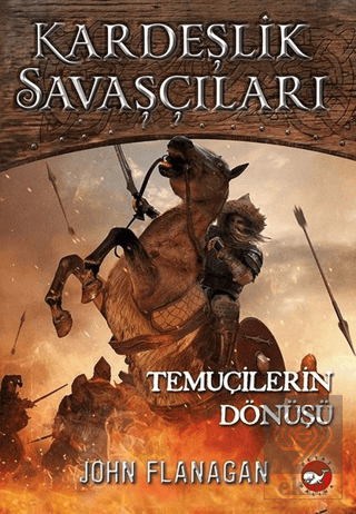 Kardeşlik Savaşçıları 8 - Temuçilerin Dönüşü