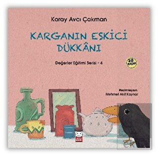 Karganın Eskici Dükkanı - Değerler Eğitimi Serisi