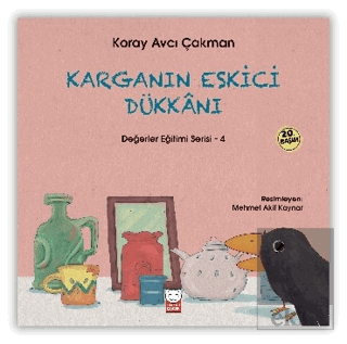Karganın Eskici Dükkanı - Değerler Eğitimi Serisi