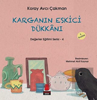 Karganın Eskici Dükkanı - Değerler Eğitimi Serisi