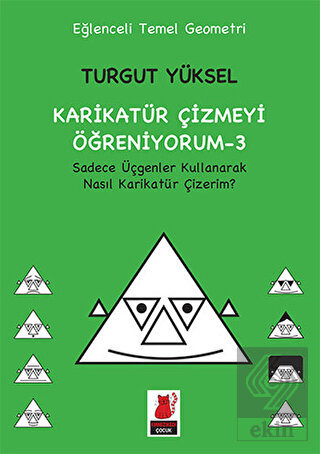 Karikatür Çizmeyi Öğreniyorum - 3 Sadece Üçgenler
