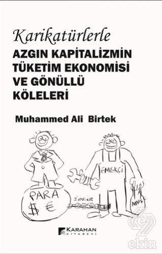 Karikatürlerle Azgın Kapitalizmin Tüketim Ekonomis