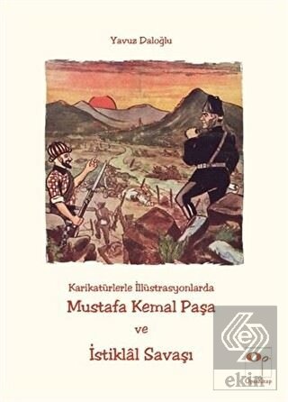 Karikatürlerle İllüstrasyonlarda Mustafa Kemal Paş
