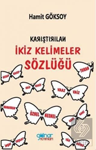 Karıştırılan İkiz Kelimeler Sözlüğü