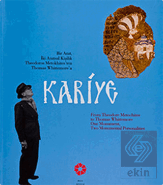 Kariye Bir Anıt İki Anıtsal Kişilik